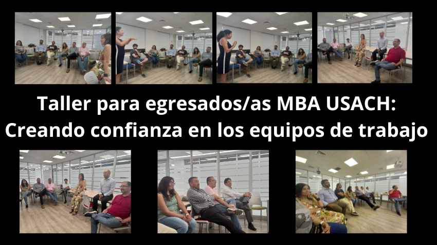 MBA USACH realiza taller sobre la confianza en los equipos de trabajo dirigido a los/as egresados/as del programa